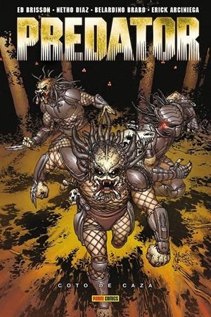 PREDATOR 100% MARVEL HC # 02 COTO DE CAZA | 9788410510937 | ED BRISSON - NETHO DÍAZ - BELARDINO BRABO - ERICK ARCINIEGA | Universal Cómics