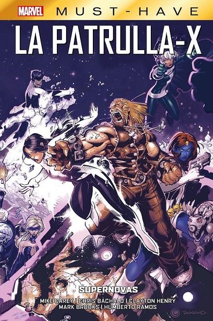 MARVEL MUST-HAVE LA PATRULLA-X # 04 SUPERNOVAS | 9788410511583 | MIKE CAREY - CHRIS BACHALO - HUMBERTO RAMOS | Universal Cómics