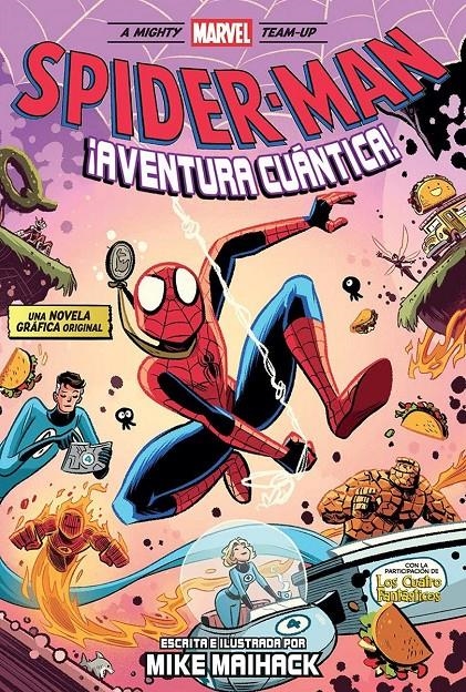 MIGHTY MARVEL TEAM-UP # 02 SPIDER-MAN, ¡AVENTURA CUÁNTICA! | 9788411509947 | MIKE MAIHACK