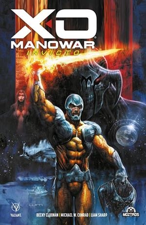 X-O MANOWAR 2024 # 01 INVICTO | 9788419903464 | LIAM SHARP - BECKY CLOONAN - MICHAEL CONRAD | Universal Cómics