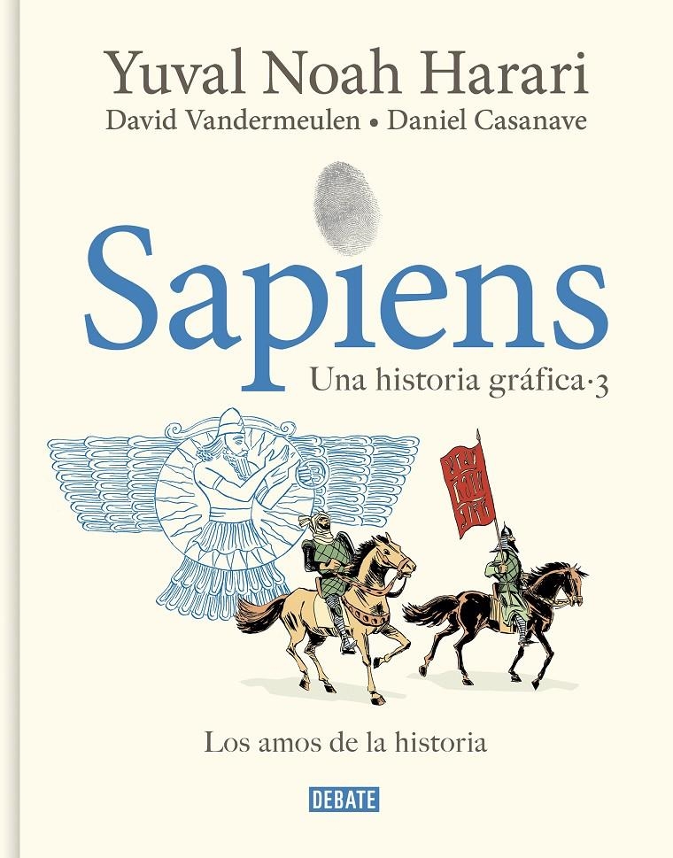 SAPIENS, UNA HISTORIA GRÁFICA # 03 LOS AMOS DE LA HISTORIA | 9788419951182 | YUVAL NOAH HARARI - DAVID VANDERMEULEN - DANIEL CASANAVE