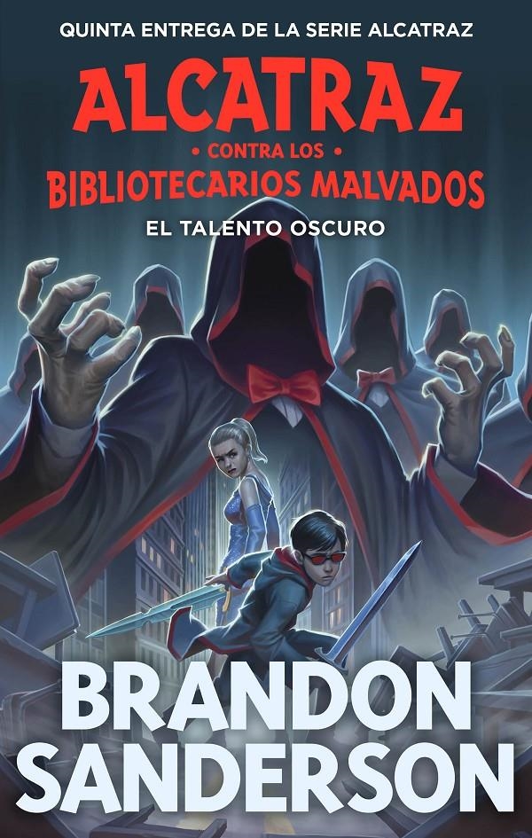 ALCATRAZ CONTRA LOS BIBLIOTECARIOS MALVADOS 5 EL TALENTO OSCURO | 9788419522825 | BRANDON SANDERSON  | Universal Cómics