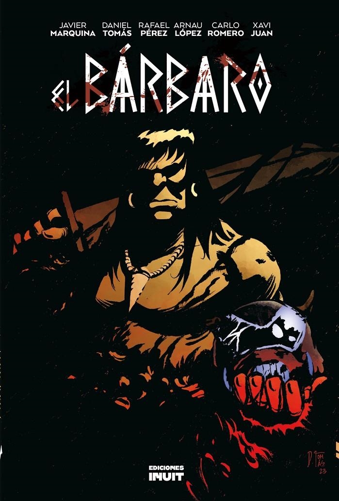 EL BÁRBARO | 9788412671414 | JAVIER MARQUINA - ARNAU LÓPEZ - CARLO ROMERO - DANIEL TOMÁS - RAFAEL PÉREZ - XAVI  | Universal Cómics