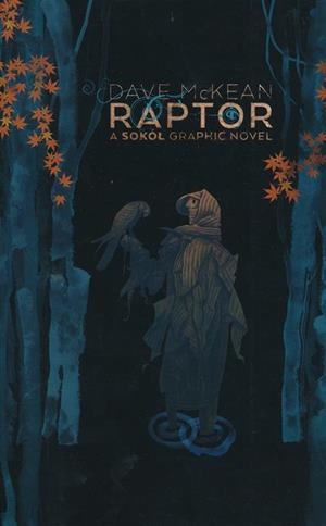 2AMA USA RAPTOR, A SOKOL GRAPHIC NOVEL | 9999900098051 | DAVE MCKEAN | Universal Cómics