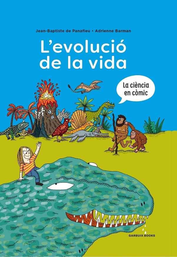 L'EVOLUCIÓ DE LA VIDA | 9788419393173 | JEAN-BAPTISTE DE PANAFIEU - ADRIENNE BARMAN | Universal Cómics