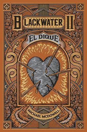 BLACKWATER # 02 EL DIQUE | 9788419654915 | MICHAEL MCDOWELL  | Universal Cómics