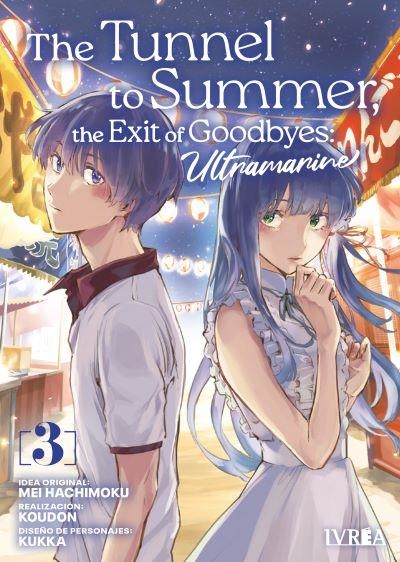 THE TUNNEL TO SUMMER, THE EXIT OF GOODBYE ULTRAMARINE # 03 | 9788410213586 | KOUDOU - KUKKA - MEI HACHIMOKU | Universal Cómics