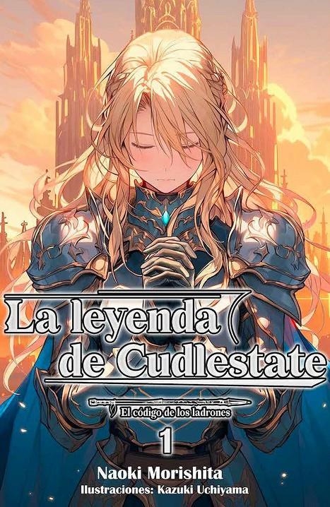 LA LEYENDA DE CUDLESTATE NOVELA # 01 | 9788412787085 | NAOKI MORISHITA - KAZUKI UCHIYAMA