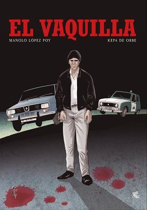 EL VAQUILLA | 9788412810110 | KEPA DE ORBE -  MANOLO LOPEZ POY | Universal Cómics