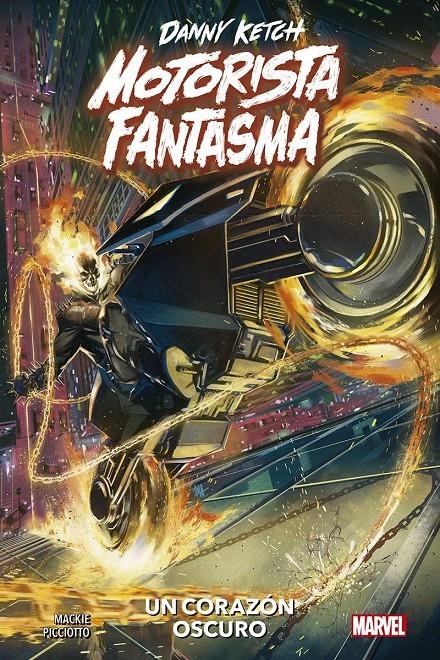 DANNY KETCH MOTORISTA FANTASMA, SANGRE Y VENGANZA | 9788411509657 | DANIEL PICCIOTTO - HOWARD MACKIE | Universal Cómics