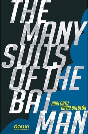 THE MANY SUITS OF BATMAN | 9788412492255 | DAVID BALDEON - ADRI ORTIZ | Universal Cómics