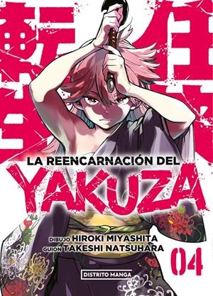 LA REENCARNACIÓN DEL YAKUZA # 04 | 9788419412997 | HIROKI MIYASHITA - TAKESHI NATSUHARA