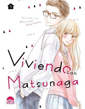 VIVIENDO CON MATSUNAGA # 05 | 9788419986566 | KEIKO IWASHITA | Universal Cómics
