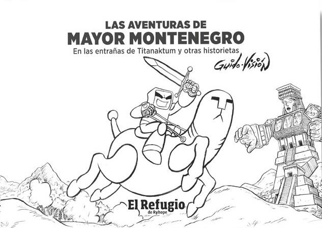 LAS AVENTURAS DE MAYOR MONTENEGRO | 9788412098532 | GUIDO-VISIÓN | Universal Cómics
