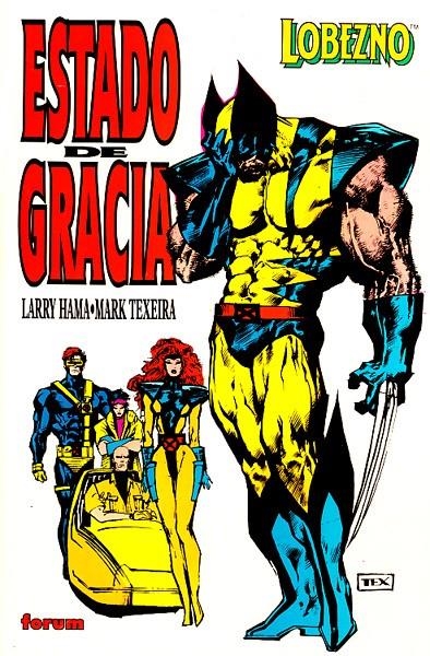 LOBEZNO ESTADO DE GRACIA | 28918 | LARRY HAMA - MARK TEXEIRA | Universal Cómics