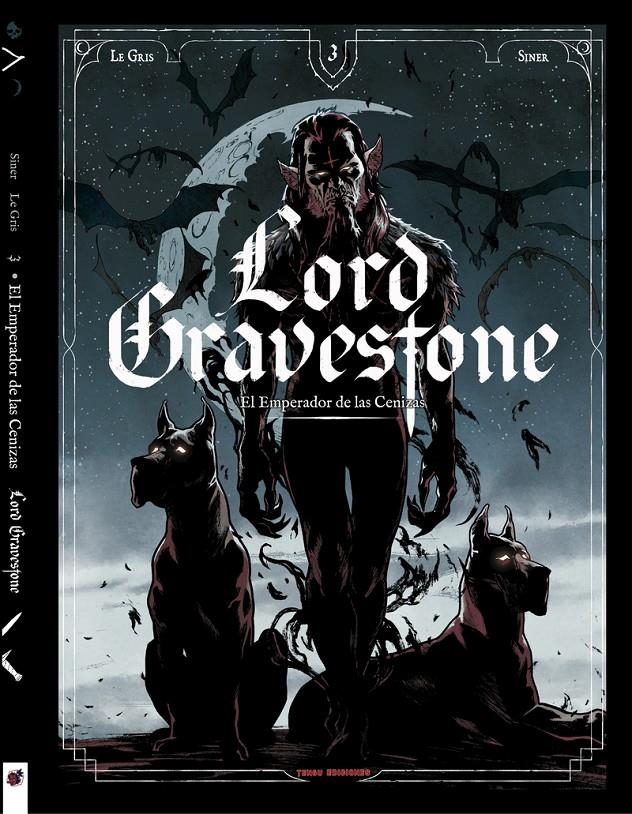 LORD GRAVESTONE # 03 EL EMPERADOR DE LAS CENIZAS | 9788419949066 | NICOLAS SINER - JÉROME LE GRIS | Universal Cómics