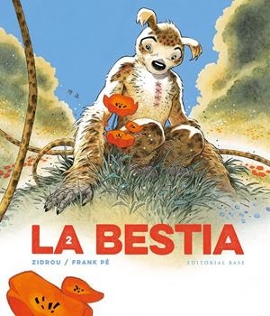LA BESTIA # 02 EL MARSUPILAMI DE FRANK PÉ I ZIDROU | 9788410043206 | FRANK PÉ - ZIDROU | Universal Cómics
