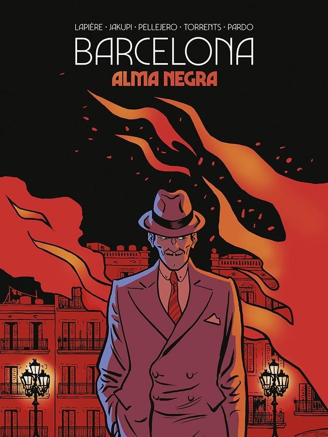 BARCELONA, ALMA NEGRA | 9788467969306 | DENIS LAPIÈRE - GANI JAKUPI - RUBÉN PELLEJERO - EDUARD TORRENTS - MARTÍN PARDO | Universal Cómics