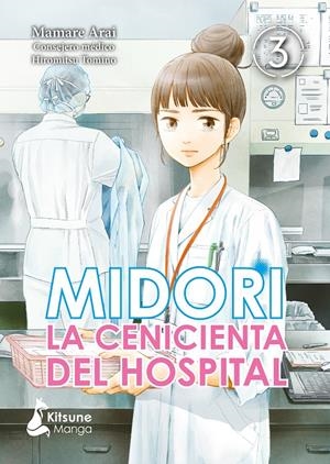 MIDORI, LA CENICIENTA DEL HOSPITAL # 03 | 9788418524127 | ARAI MAMARE | Universal Cómics