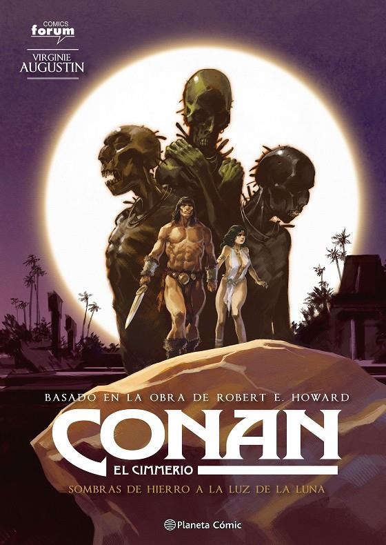 CONAN EL CIMMERIO # 06 SOMBRAS DE HIERRO A LA LUZ DE LA LUNA | 9788411405089 | VIRGINIE AUGUSTIN - ROBERT E. HOWARD | Universal Cómics