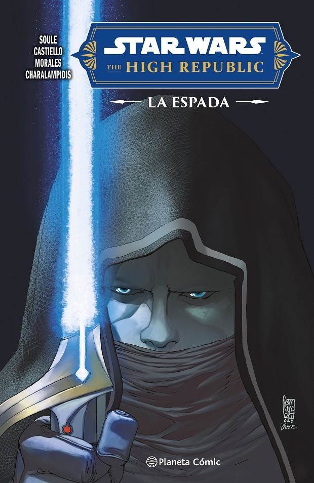 STAR WARS THE HIGH REPUBLIC LA ESPADA | 9788411612166 | CHARLES SOULE - MARCO CASTIELLO - JIM CHARAALAMPIDIS - JETHRO MORAES | Universal Cómics