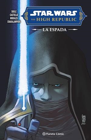 STAR WARS THE HIGH REPUBLIC LA ESPADA | 9788411612166 | CHARLES SOULE - MARCO CASTIELLO - JIM CHARAALAMPIDIS - JETHRO MORAES