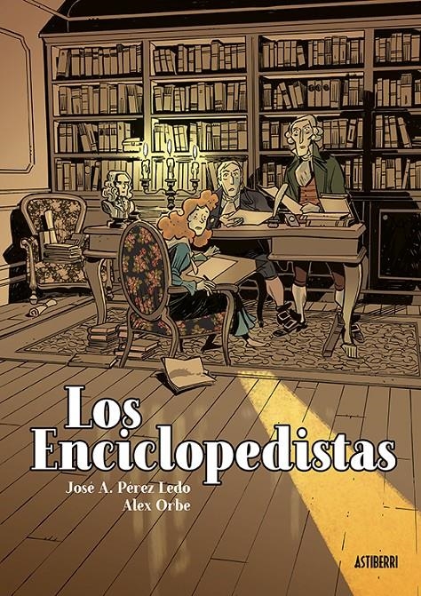 LOS ENCICLOPEDISTAS NUEVA EDICIÓN | 9788419670762 | ALEX ORBE - JOSE ANTONIO PÉREZ LEDO | Universal Cómics