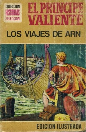 HISTORIAS SELECCIÓN SERIE HÉROES # 08 EL PRÍNCIPE VALIENTE LOS VIAJES DE ARN | 9999900100396 | ALICIA ROMERO - HAROLD FOSTER