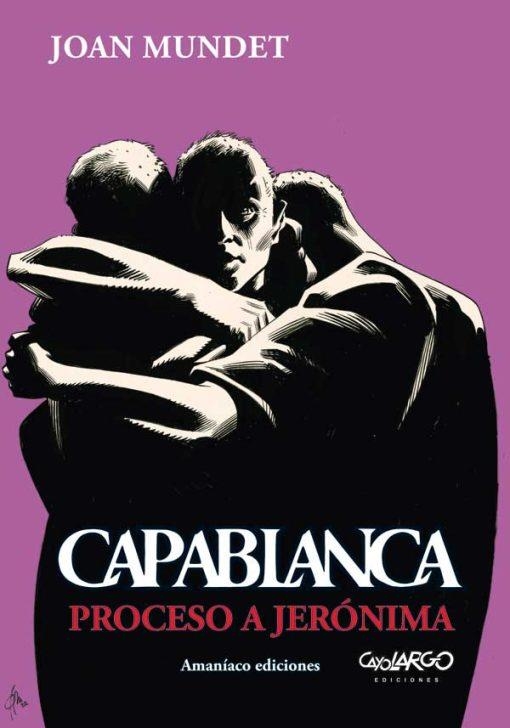 CAPABLANCA # 07 PROCESO A JERÓNIMA | 9788412772418 | JOAN MUNDET | Universal Cómics