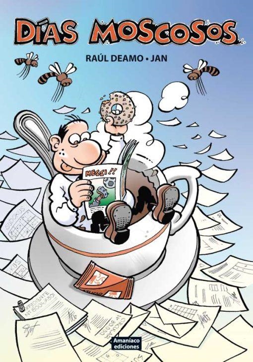 DÍAS MOSCOSOS | 9788412772401 |  RAÚL DEAMO - JAN | Universal Cómics