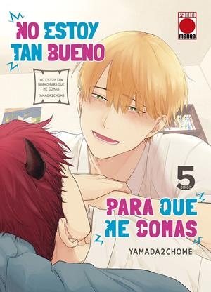 NO ESTOY TAN BUENO PARA QUE ME COMAS # 05 | 9788410512788 | NICHOUME YAMADA 2CHOME | Universal Cómics