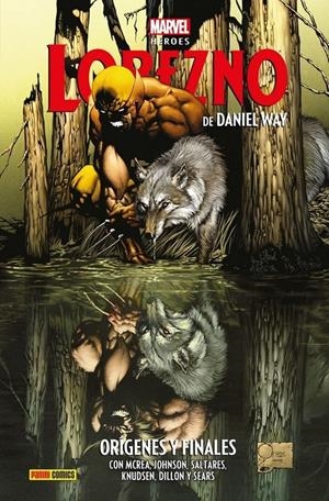 COLECCIONABLE HÉROES MARVEL # 122 LOBEZNO DE DANIEL WAY 1, ORÍGENES Y FINALES | 9788410513044 | MARK TEXEIRA - KEN KNUDTSEN - DANIEL WAY - STEVE DILLON - JAVIER SALTARES - STAZ JOHNSON