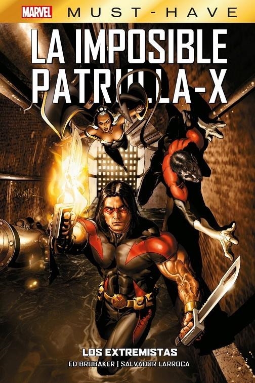 MARVEL MUST-HAVE LA IMPOSIBLE PATRULLA-X # 08 LOS EXTREMISTAS | 9788410513037 | SALVADOR LARROCA - ED BRUBAKER | Universal Cómics