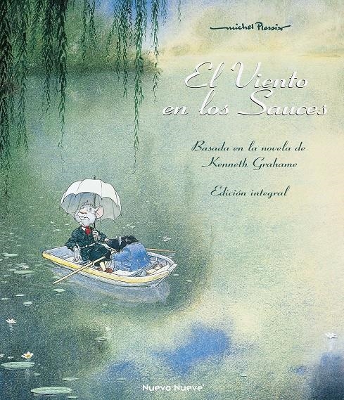 EL VIENTO EN LOS SAUCES | 9788419148889 | MICHEL PLESSIX - KENNETH GRAHAME | Universal Cómics