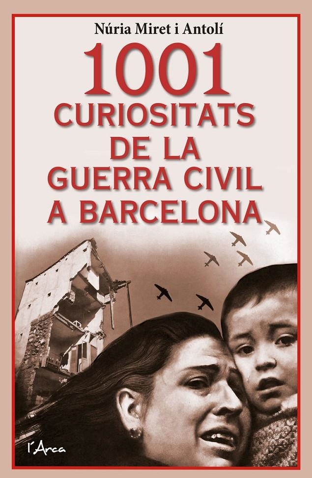 1001 CURIOSITATS DE LA GUERRA CIVIL A BARCELONA | 9788412727241 | MIRET I ANTOLÍ, NÚRIA | Universal Cómics