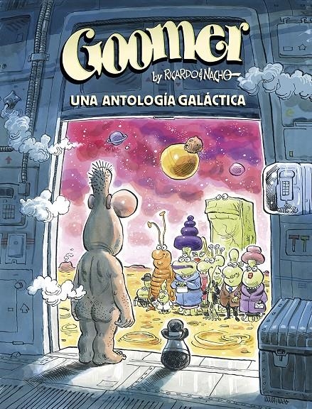 GOOMER, UNA ANTOLOGÍA GALÁCTICA | 9788467969429 | NACHO MORENO - RICARDO MARTÍNEZ