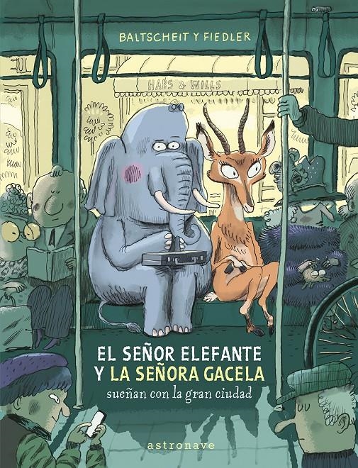 EL SEÑOR ELEFANTE Y LA SEÑORA GACELA SUEÑAN CON LA GRAN CIUDAD | 9788467969122 | MARTIN BALTSCHEIT - MAX FIEDLER | Universal Cómics