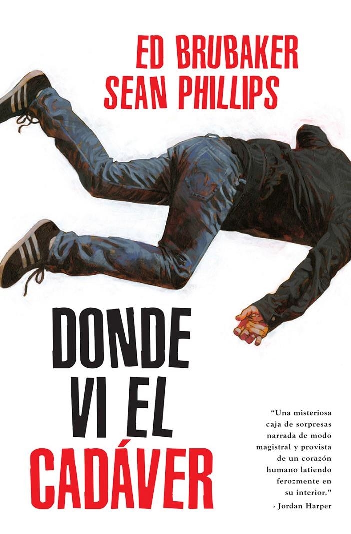 DONDE VI EL CADÁVER | 9788467968040 | ED BRUBAKER - SEAN PHILLIPS - JACOB PHILLIPS | Universal Cómics