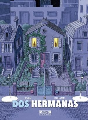 DOS HERMANAS | 9788412824490 | BRUNO DUHAMEL - ISABELLE SIVAN | Universal Cómics