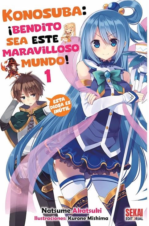 KONOSUBA NOVELA # 01 ¡BENDITO SEA ESTE MARAVILLOSO MUNDO! | 9788412787023 | NATSUME AKATSUKI - KURONE MISHIMA | Universal Cómics