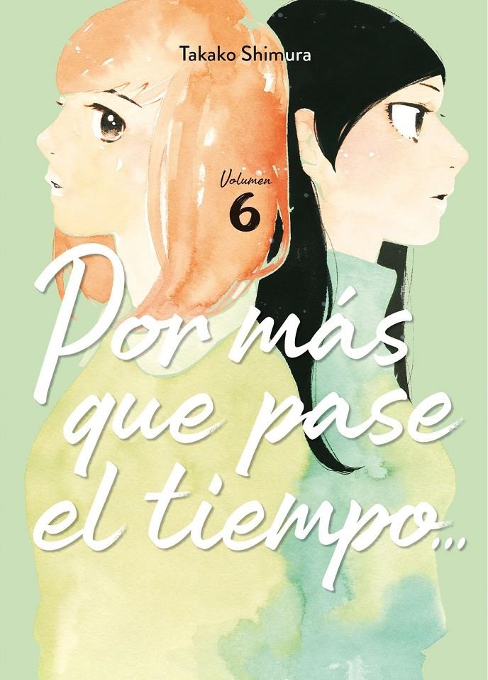 POR MÁS QUE PASE EL TIEMPO # 06 | 9788410294042 | TAKAO SHIMURA