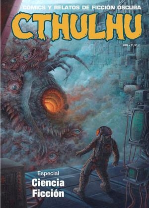 CTHULHU # 29 CÓMICS Y RELATOS DE FICCIÓN OSCURA ESPECIAL CIENCIA FICCIÓN | 9788419790514 | VARIOS AUTORES