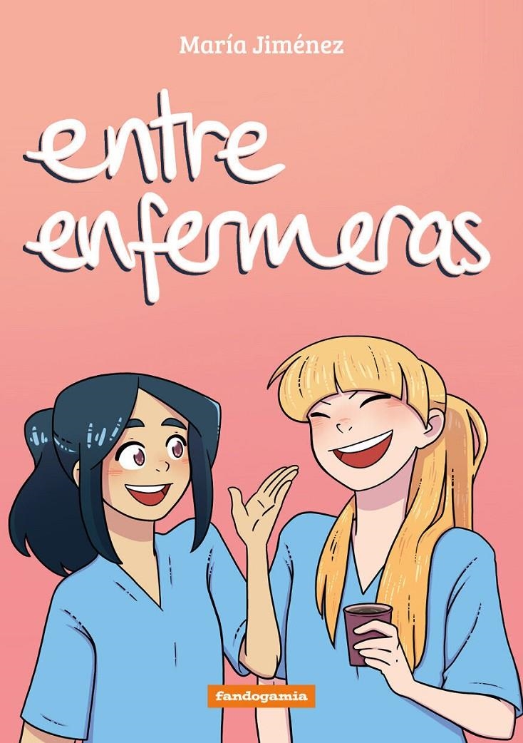 ENTRE ENFERMERAS NUEVA EDICIÓN | 9788410126107 | MARÍA JIMÉNEZ