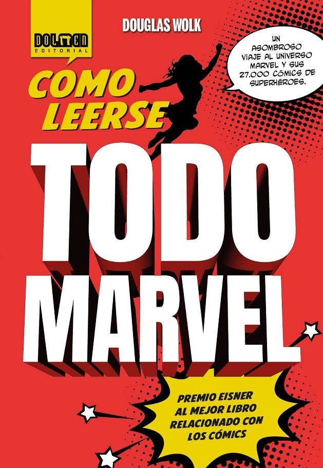 CÓMO LEERSE TODO MARVEL | 9788410031142 | DOUGLAS WOLK