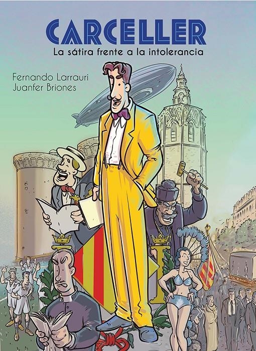 CARCELLER, LA SÁTIRA FRENTE A LA INTOLERANCIA | 9788412663181 | FERNANDO LARRAURI - JUANFER BRIONES