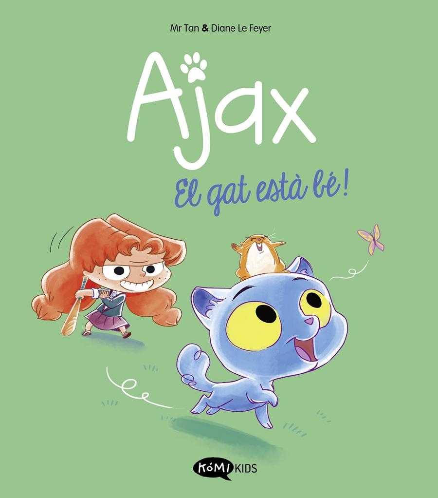 AJAX EDICIÓ EN CATALÀ # 01 EL GAT ESTÀ BÉ! | 9788419183521 | MR TAN - DIANE LE FEYER
