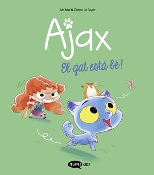 AJAX EDICIÓ EN CATALÀ # 01 EL GAT ESTÀ BÉ! | 9788419183521 | MR TAN - DIANE LE FEYER
