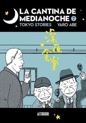 LA CANTINA DE MEDIANOCHE # 07 TOKYO STORIES | 9788419670618 | YARO ABE