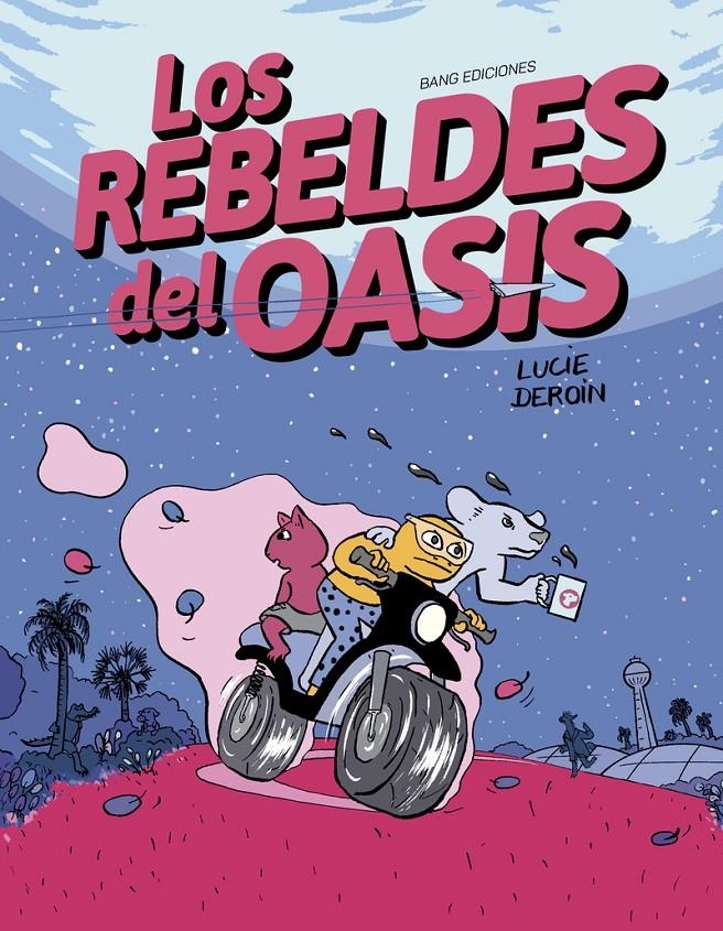 LOS REBELDES DEL OASIS | 9788413714943 | LUCIE DEROIN | Universal Cómics