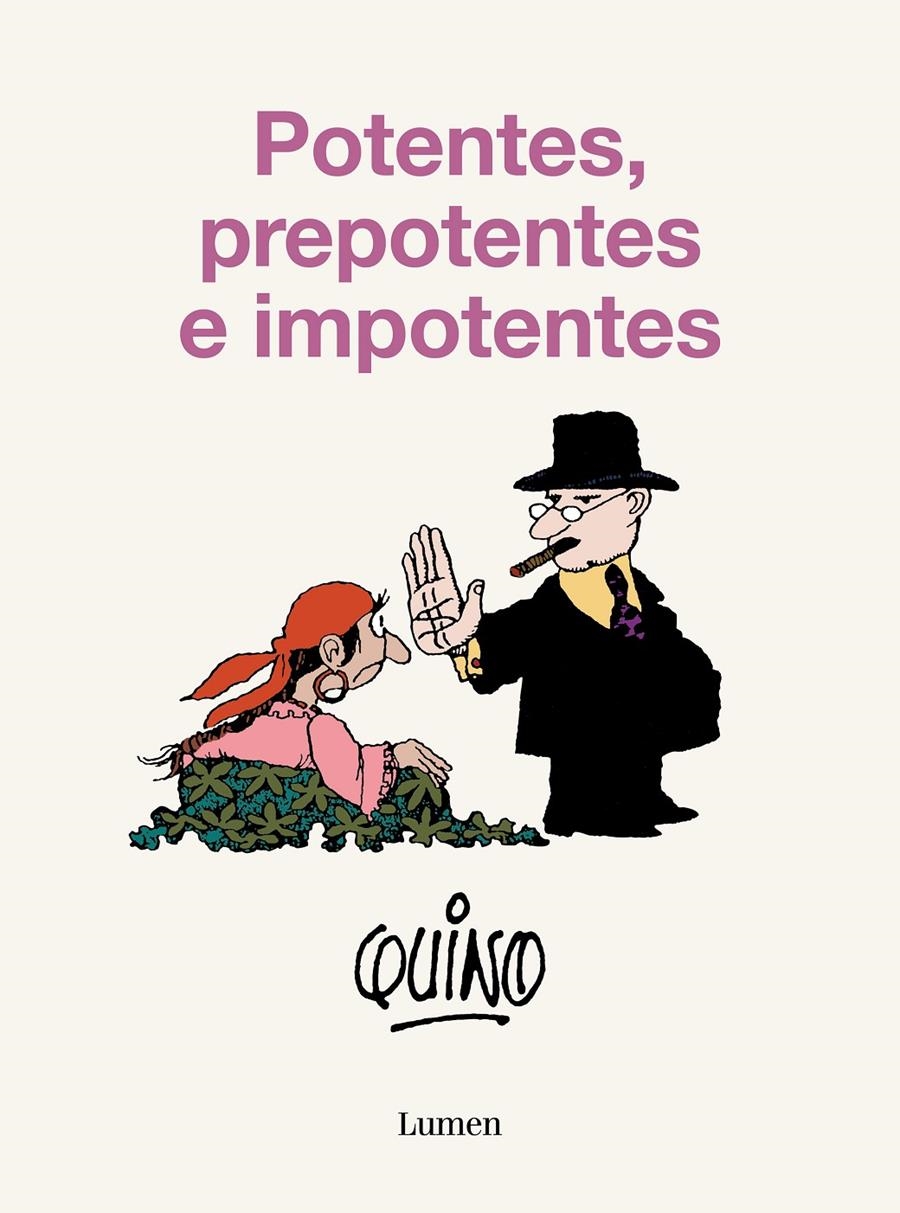 POTENTES, PREPOTENTES E IMPOTENTES NUEVA EDICIÓN | 9788426431189 | QUINO | Universal Cómics